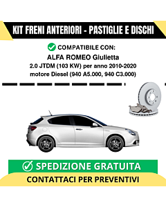 KIT FRENI ANTERIORI (Pastiglie e Dischi) per ALFA ROMEO Giulietta 2.0 JTDM 103 kw anno 2010-2020