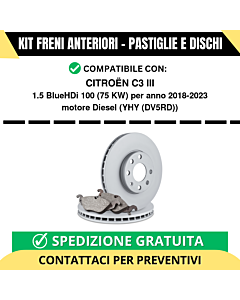 KIT FRENI ANTERIORI (Pastiglie e Dischi) per CITROËN C3 III 1.5 BlueHDi 100 75 kw anno 2018-2023