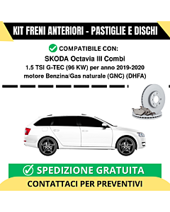 KIT FRENI ANTERIORI (Pastiglie e Dischi) per SKODA Octavia III Combi 1.5 TSI G-TEC 96 kw anno 2019-2020