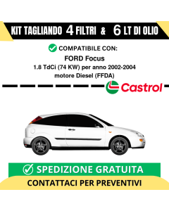 Tagliando per FORD Focus 1.8 TdCi 74 kw Diesel 2002-2004 - 6 Lt di CASTROL + 4 Filtri