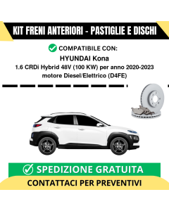 KIT FRENI ANTERIORI (Pastiglie e Dischi) per HYUNDAI Kona 1.6 CRDi Hybrid 48V 100 kw anno 2020-2023