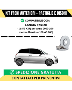 KIT FRENI ANTERIORI (Pastiglie e Dischi) per LANCIA Ypsilon 1.2 59 kw anno 2003-2011