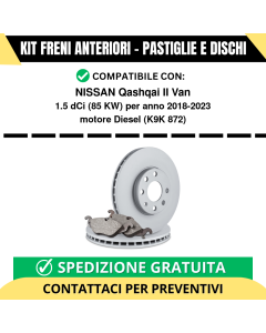 KIT FRENI ANTERIORI (Pastiglie e Dischi) per NISSAN Qashqai II Van 1.5 dCi 85 kw anno 2018-2023