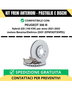 KIT FRENI ANTERIORI (Pastiglie e Dischi) per PEUGEOT 308 III Hybrid 225 165 kw anno 2021-2023